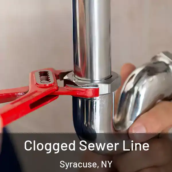  Clogged Sewer Line Syracuse, NY